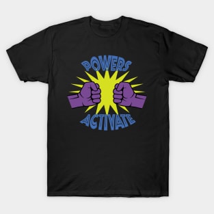 Powers Activate T-Shirt